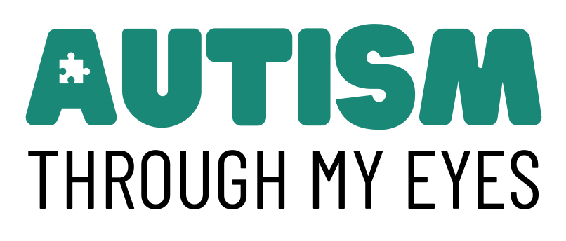 Autism: Through My Eyes